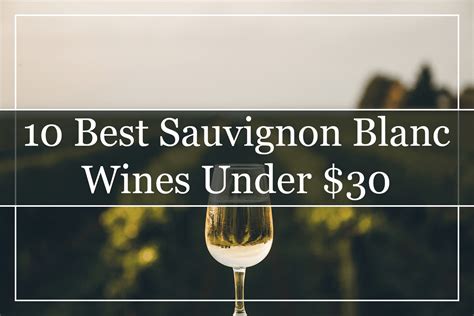 10 Best Cheap Sauvignon Blanc Wines Under $10 (2023)