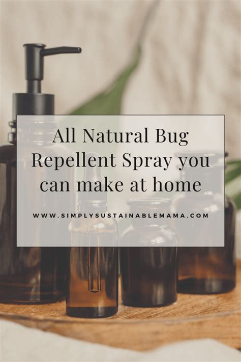 All Natural Bug Repellent - Simply Sustainable Mama