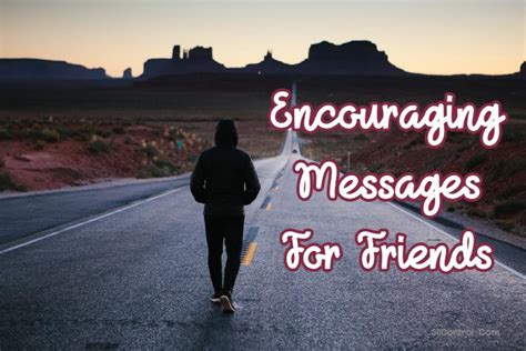 97 Encouraging Messages For Friends - Words of Encouragement and Strength - SliControl.Com