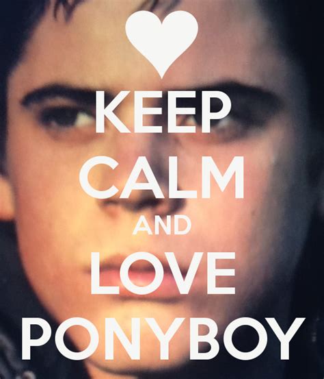 we love ponyboy!. (With images) | The outsiders ponyboy, The outsiders, Keep calm and love