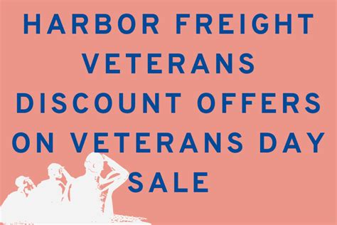 Harbor Freight Veterans Discount Offers on Veterans Day Sale 2022 – Veterans Day 2023