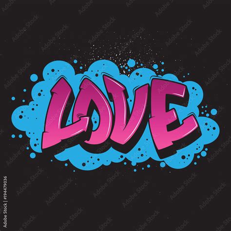 Love graffiti style graphic.Vector urban graffiti design. Stock Vector ...