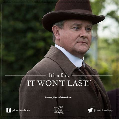 Lord Grantham Quotes. QuotesGram