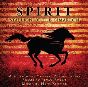 Hans Zimmer, Bryan Adams - Spirit: Stallion Of The Cimarron (Music From The Original Motion ...