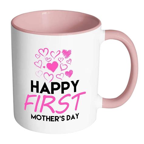 Happy First Mothers Day Mug White 11oz Accent Coffee Mugs | Mother's day mugs, Mugs, First ...