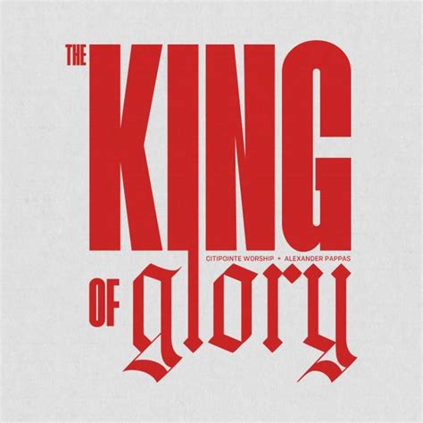 The King Of Glory Chords PDF (Citipointe Worship / Alexander Pappas ...