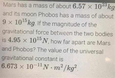 [ANSWERED] kg Mars has a mass of about 6 57 1023 and its moon Phobos ...