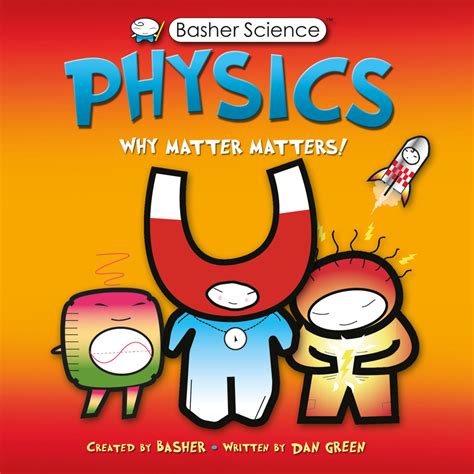 Basher Science: Physics | Dan Green | Macmillan