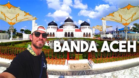 BANDA ACEH: The Most Dangerous City in Indonesia? (I Don't Think So...) - YouTube