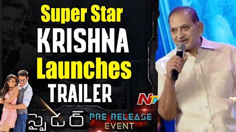 Super Star Krishna Launches Trailer @ Spyder Movie Pre Release Event || Mahesh Babu - YouTube