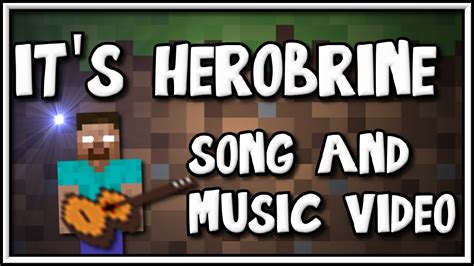 "It's Herobrine" - Song and video as a tribute to Herobrine. - YouTube Music