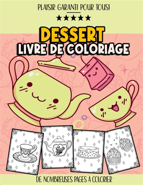 Buy Livre de Coloriage Dessert: Joyeux Livre D'activités À Colorier Pour Se Détendre Et S'amuser ...