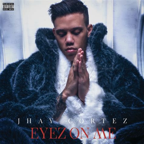 JHAYCO - Eyez On Me Lyrics and Tracklist | Genius