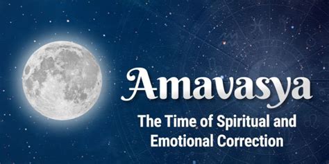 Amavasya: The Time of Spiritual and Emotional Correction