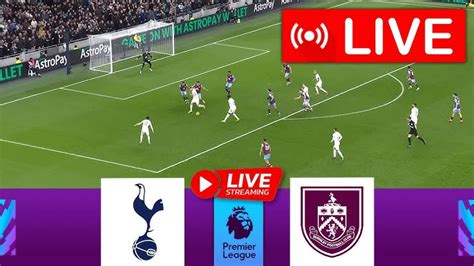 Burnley vs Tottenham live stream free - Tottenham vs. Burnley live ...