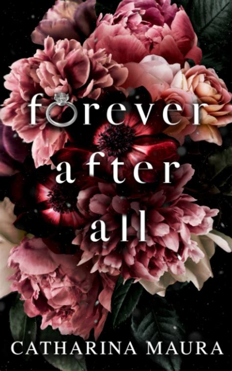 Forever After All: ein Milliardär-Liebesroman by Catharina Maura | Goodreads