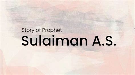 Story of Prophet Sulaiman (Solomon) AS - Islamestic