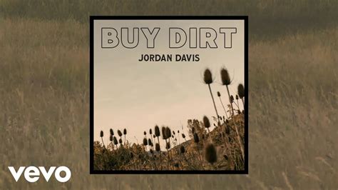 Jordan Davis - Buy Dirt (Official Audio) - YouTube Music