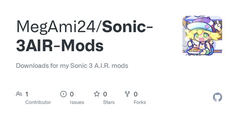 GitHub - MegAmi24/Sonic-3AIR-Mods: Downloads for my Sonic 3 A.I.R. mods