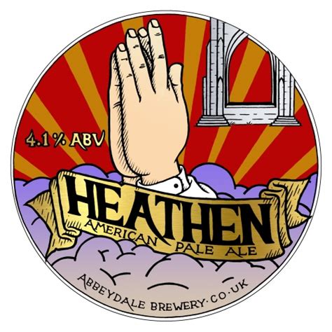 Heathen - Abbeydale Brewery - Untappd