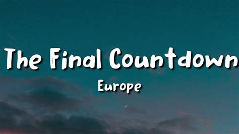 Europe -The Final Countdown (lyrics) - YouTube