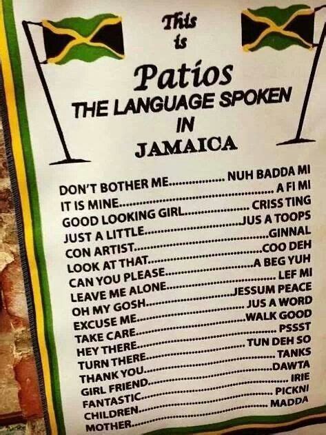 The dialect. | Patwa language, Jamaica, Slang words