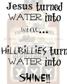 moonshine QUOTE - Google Search | Water into wine, Funny quotes, Likeable quotes