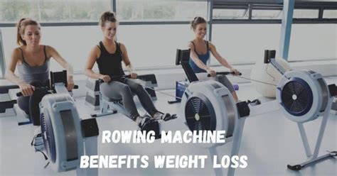 Rowing Machine Benefits Weight Loss