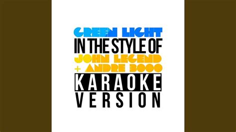 Green Light (In the Style of John Legend & Andre 3000) (Karaoke Version ...