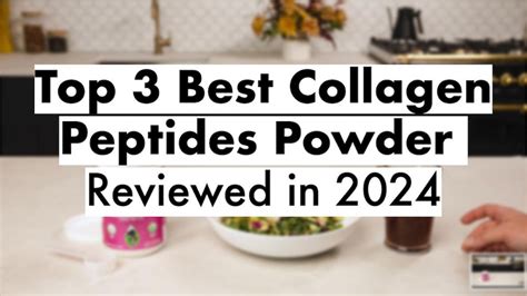 Top 3 Best Collagen Peptides Powder Reviewed in 2024 | OnlyMyHealth