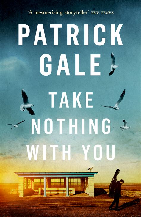 Patrick Gale » Take Nothing With You