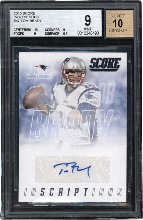 2015 Score Football Inscriptions #47 Tom Brady Autograph Card BGS MINT ...