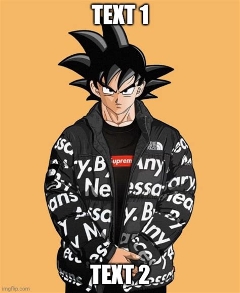 My_Custom_Templates goku drip Memes & GIFs - Imgflip