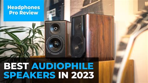 Best Audiophile Speakers Guide 2023 [MUST WATCH] - YouTube