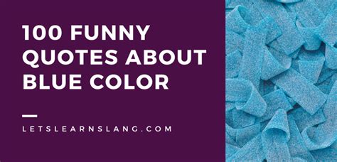 100 Funny Quotes About Blue Color Everyone Can Enjoy - Lets Learn Slang