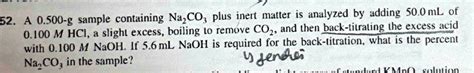 SOLVED: A 0.500-g sample containing Na2CO3 plus inert matter is ...