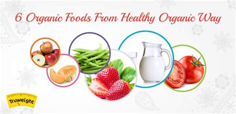 6 Organic Foods & Its Benefits Listed by Nutritionist for Good Health ...