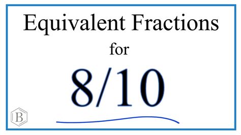 How to Find Equivalent Fractions for 8/10 - YouTube