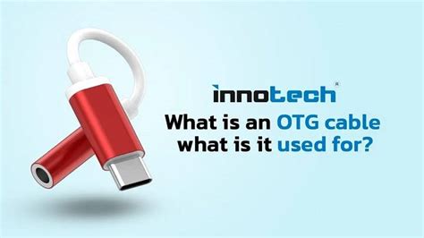 Demystifying OTG Cable Meaning: Unveiling Its Functions, Uses, And Compatibility