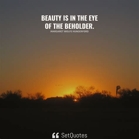 Beauty is in the eye of the beholder. - Meaning