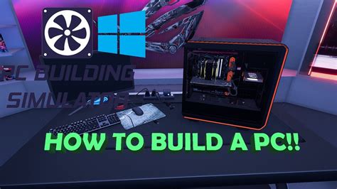 PC Building Simulator - How To Build A PC and Install Windows 10 - YouTube