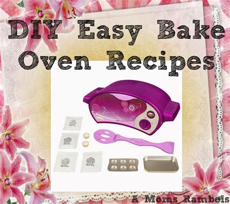 A Mom's Rambles: DIY Easy Bake Oven Recipes