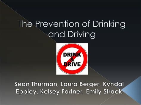 The prevention of drinking and driving