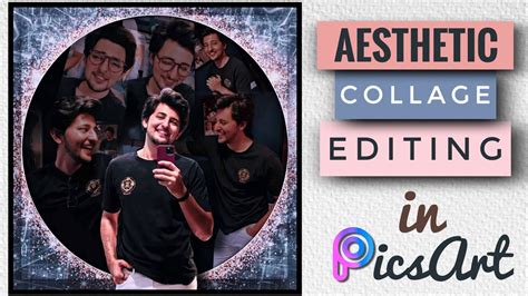 PicsArt easy aesthetic collage editing tutorial | Best photo editing tutorial in picsart - YouTube