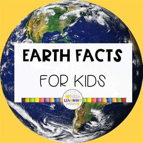 53 Fun Earth Facts for Kids (Printables and Video) - Little Learning Corner