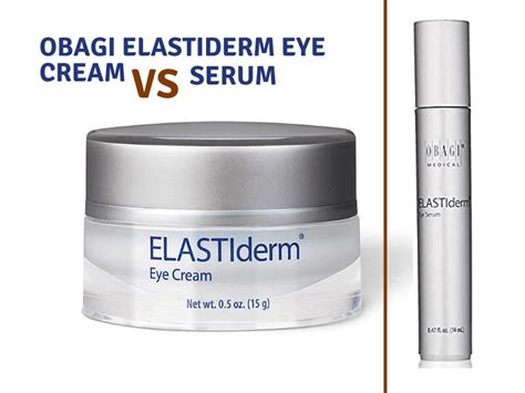 Obagi Elastiderm Eye Cream VS Serum - Which one is Good for You? - Eyezcure