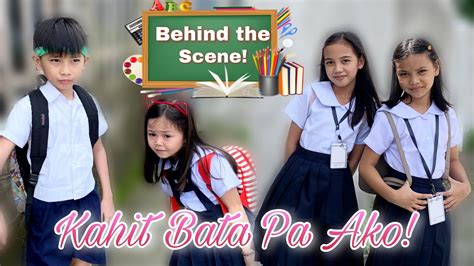 KAHIT BATA PA AKO | BEHIND THE SCENE EP. 1&2 - YouTube