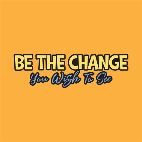 Be the change Typography lettering vector design 27682665 Vector Art at ...