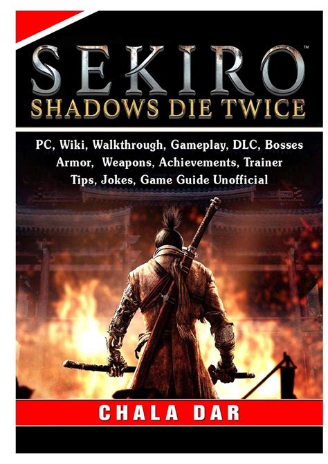 Buy Sekiro Shadows Die Twice, PC, Wiki, Walkthrough, Gameplay, DLC, Bosses, Armor, Weapons ...