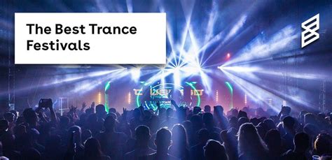 The Best Trance Festivals in 2023 | Skiddle